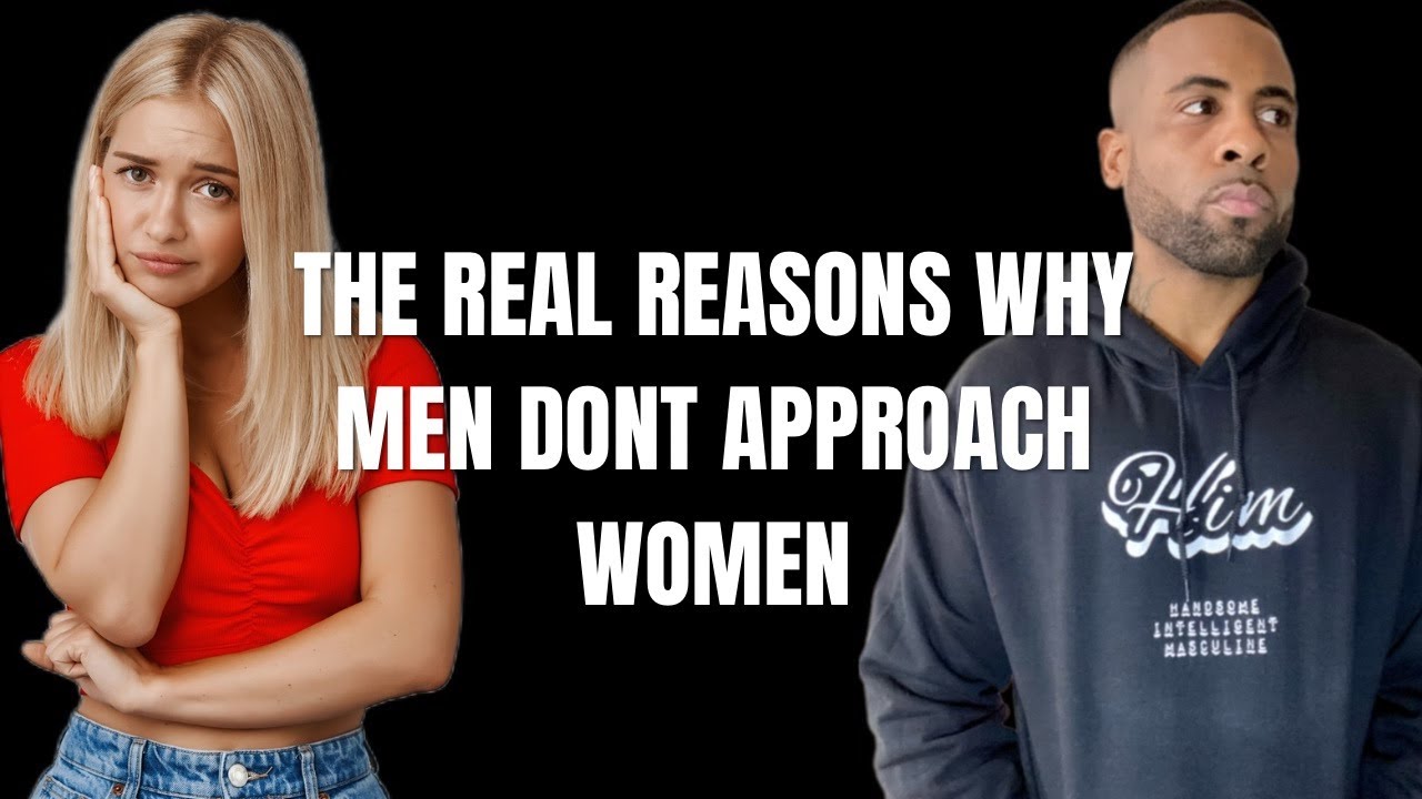 The Real Reasons Why Men Aren't Approaching Women Anymore
