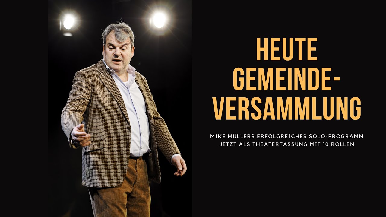 HEUTE GEMEINDEVERSAMMLUNG - Komödie in zwei Akten von Mike Müller - Stück der Woche #30