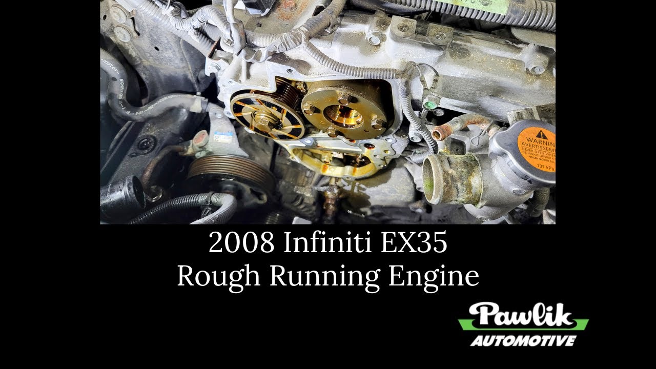 2008 Infiniti EX35 Rough Running Engine