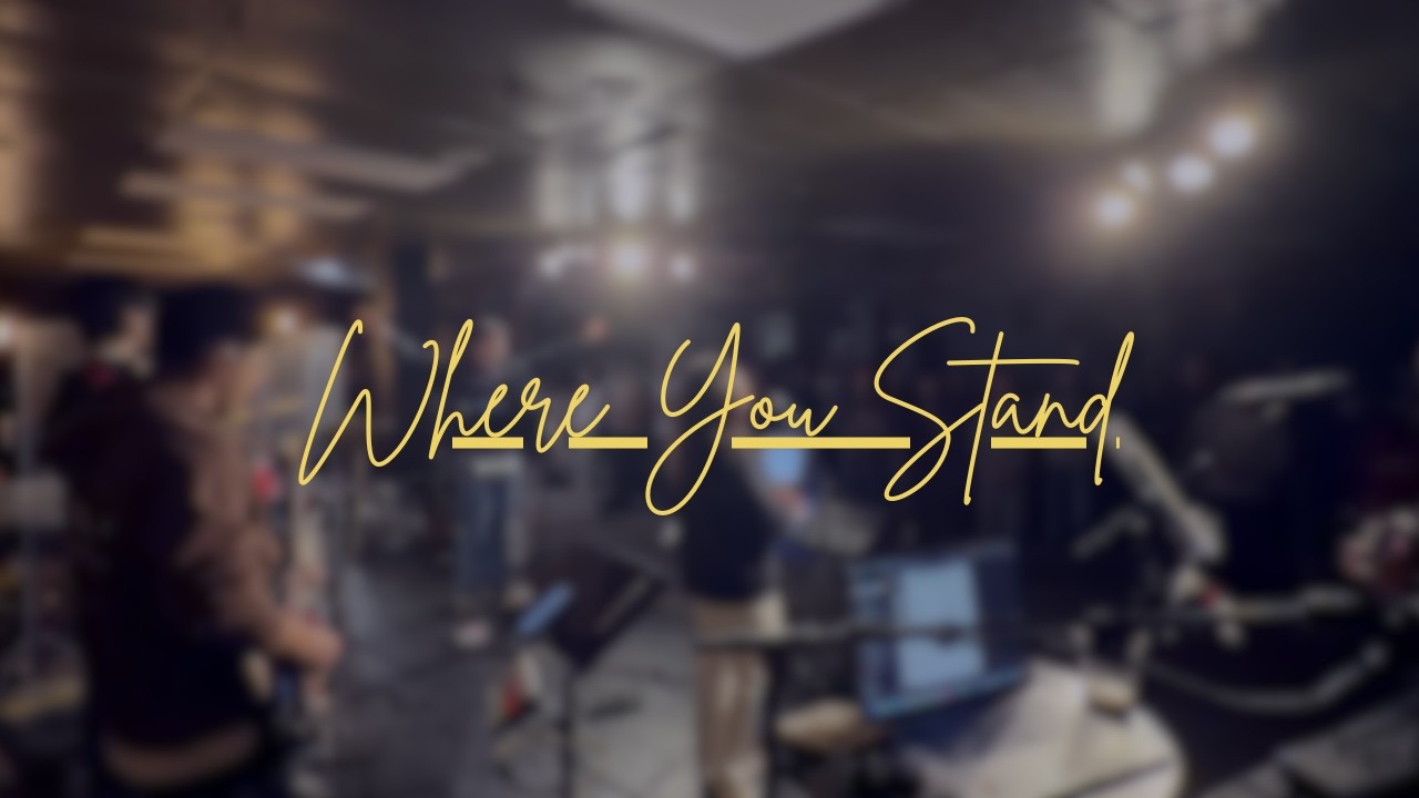 Where You Stand | Encounter 02/07/2026