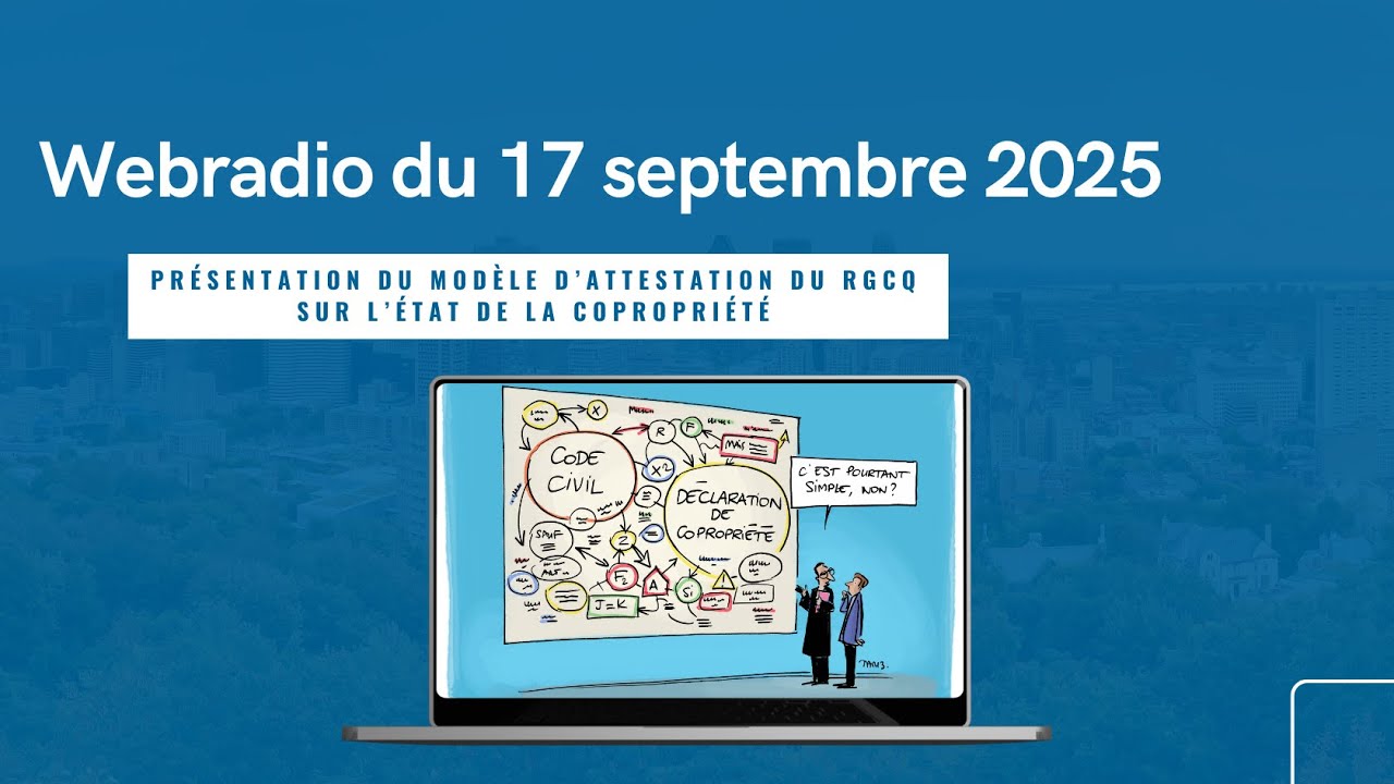 Webradio 17septembre 2025 -Présentation du modèle d’attestation du RGCQ sur l’état de la copropriété