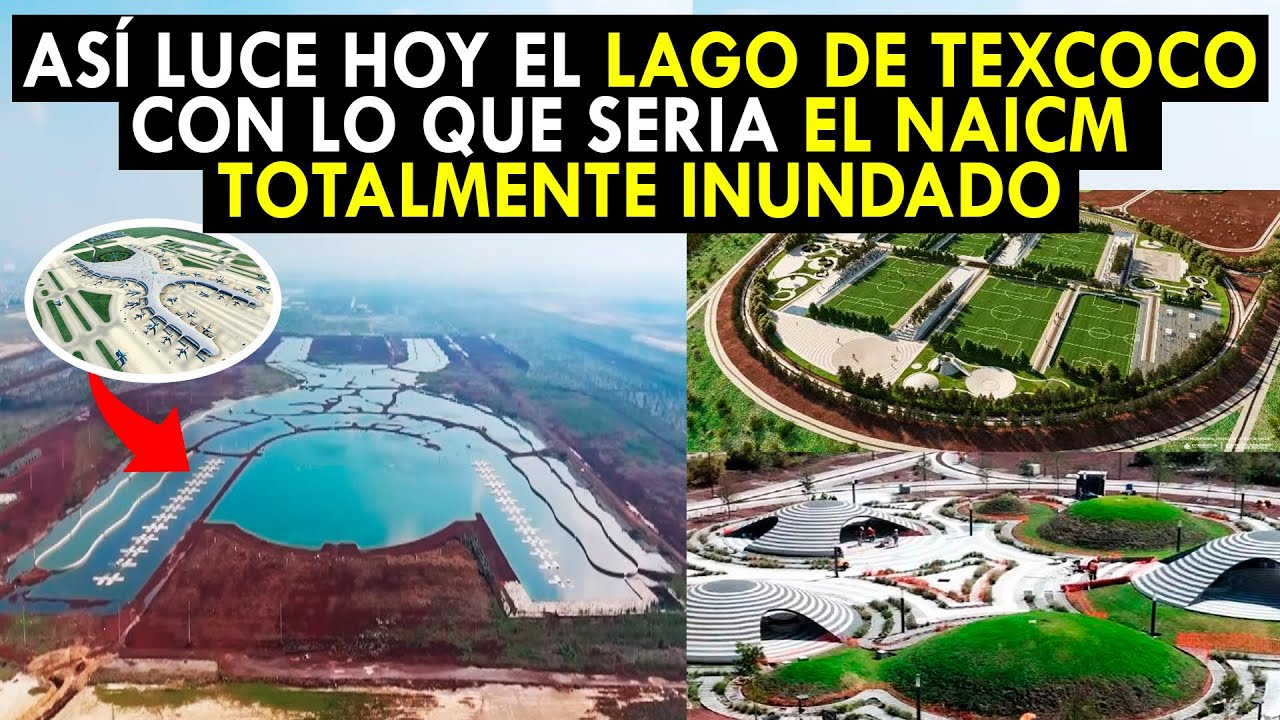 Así Luce Hoy El Lago De Texcoco Con Lo Que Seria El Naicm Totalmente Inundado