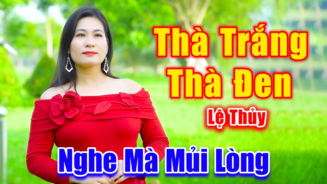 Th&agrave; Trắng Th&agrave; Đen - Em G&aacute;i Xinh Đẹp H&aacute;t Đường Phố M&ugrave;i Mẫn Nghe Cực Mủi L&ograve;ng - Lệ Thủy