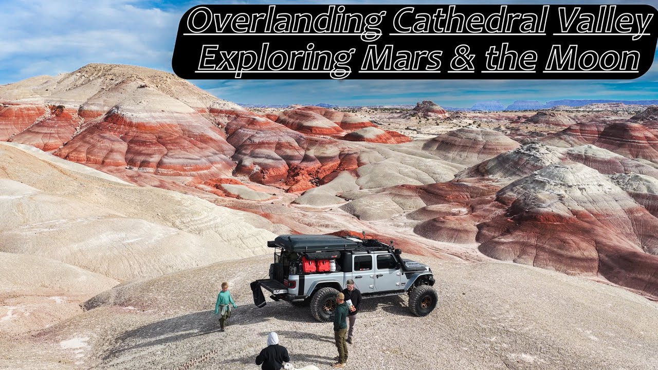 Overlanding Cathedral Valley – Exploring Mars & the Moon