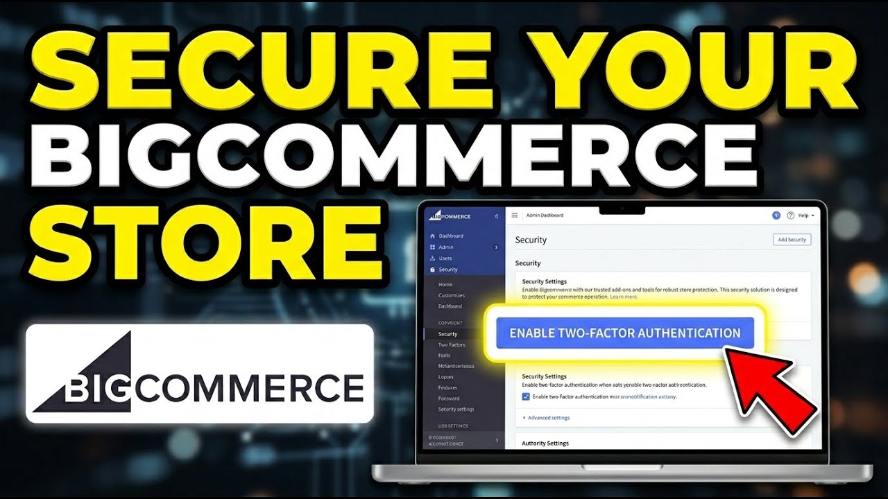Как защитить свой интернет-магазин с помощью BigCommerce &mdash; простое руководство