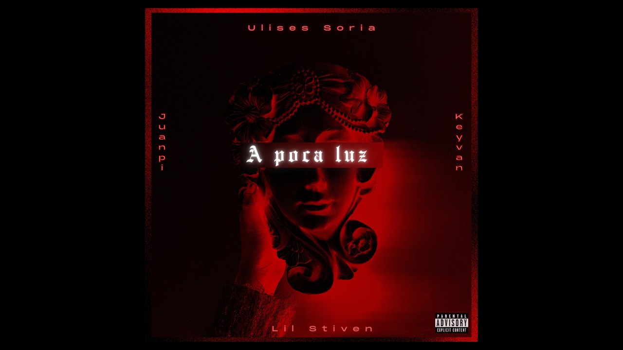 A poca luz - Ulises Soria x Juanpi x Lil Stiven x Keyvan (visualizer)