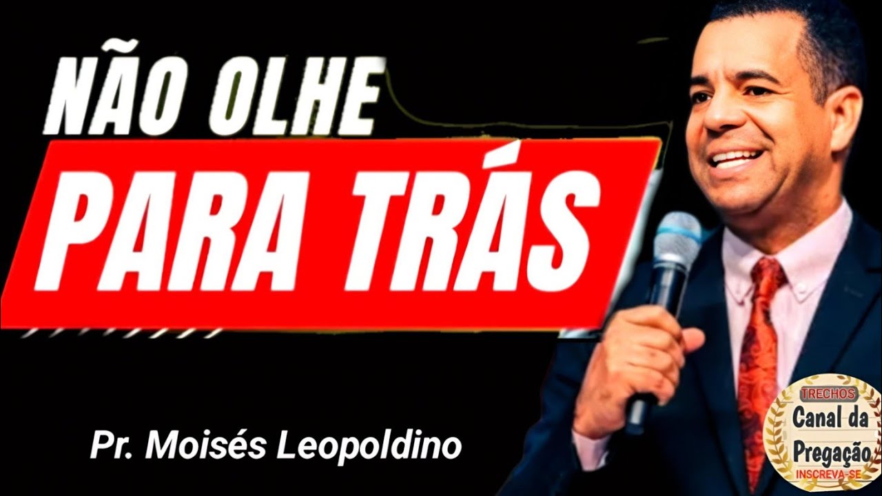 🔥 Pregação 2026 - DEUS DISSE AVANCE, NÃO OLHE PARA TRÁS  | Pastor Moisés Leopoldino 2026