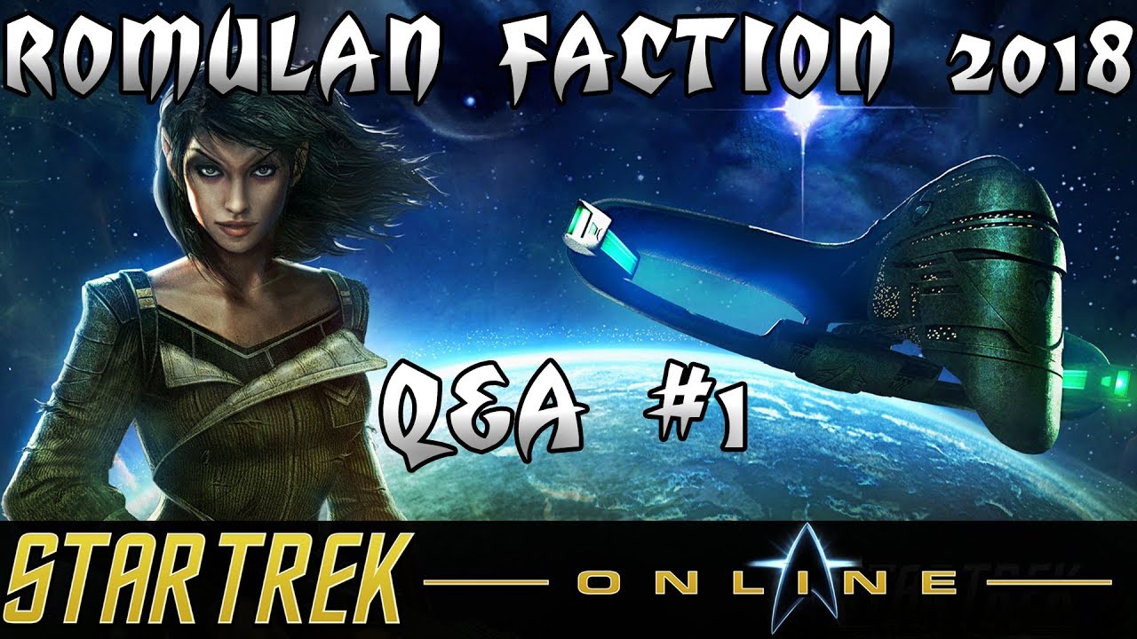 Let's Play Star Trek Online - Romulan Faction 2018 - Q&A #1
