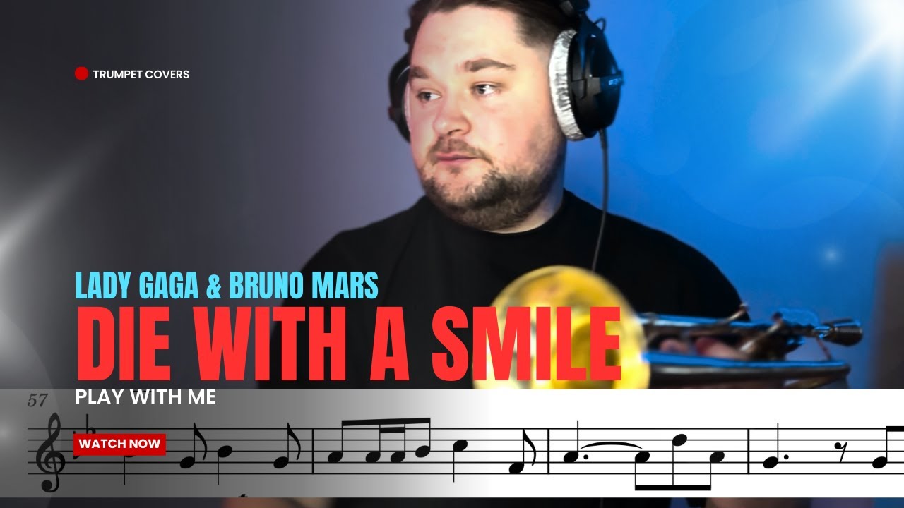 Lady Gaga & Bruno Mars - Die With a Smile on TRUMPET with Sheet Music