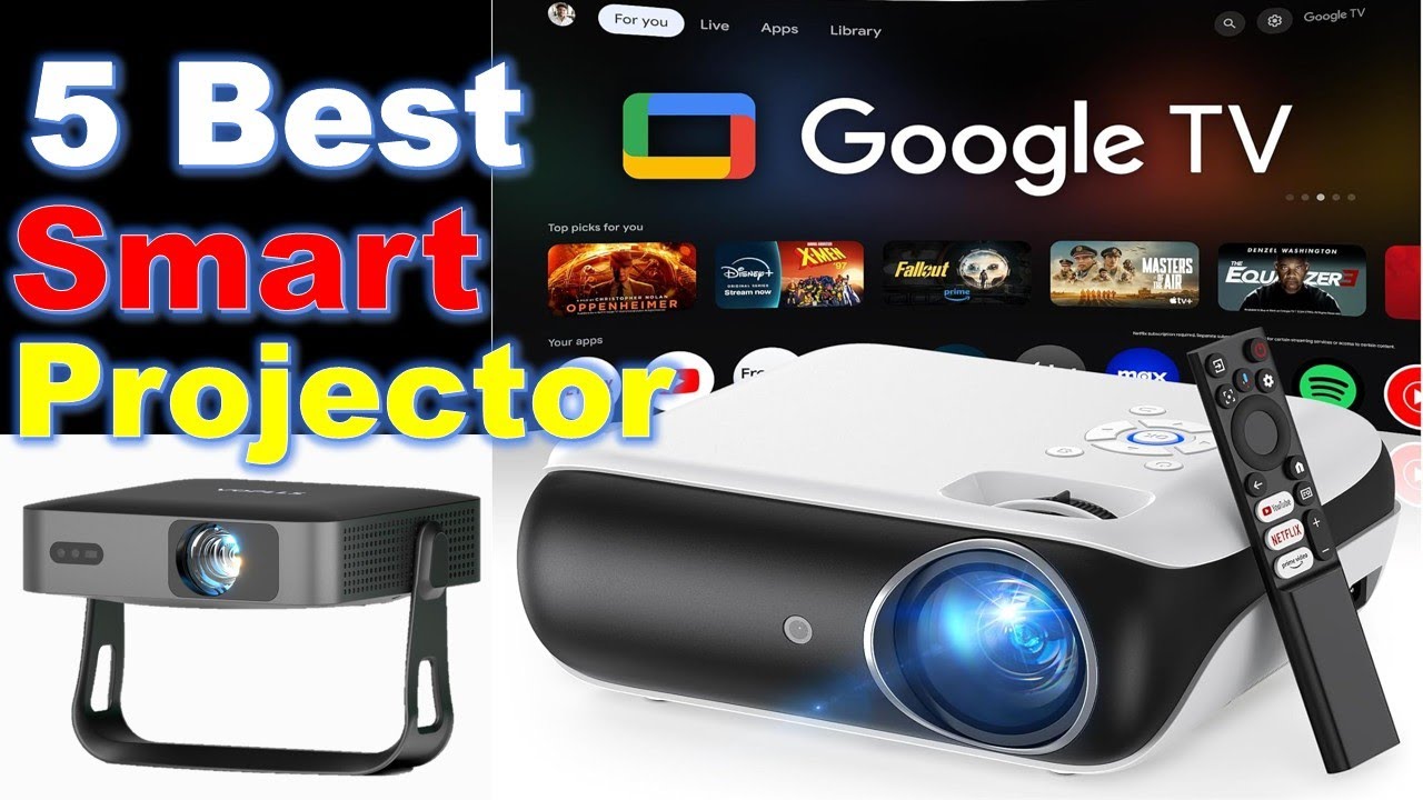 Best Google TV Smart Projector 🔥 Top 5 Google TV Smart Projectors You Must See