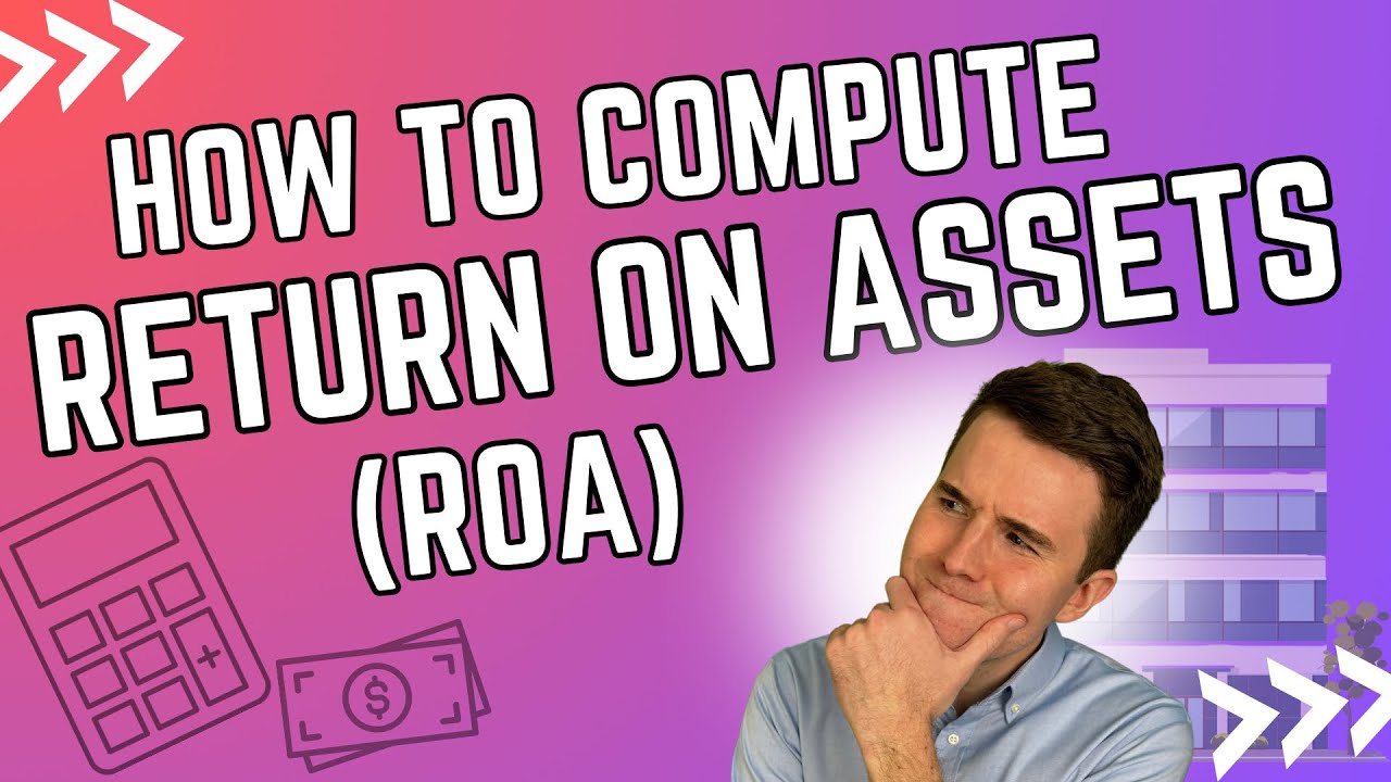 How to Compute Return on Assets | Financial Accounting