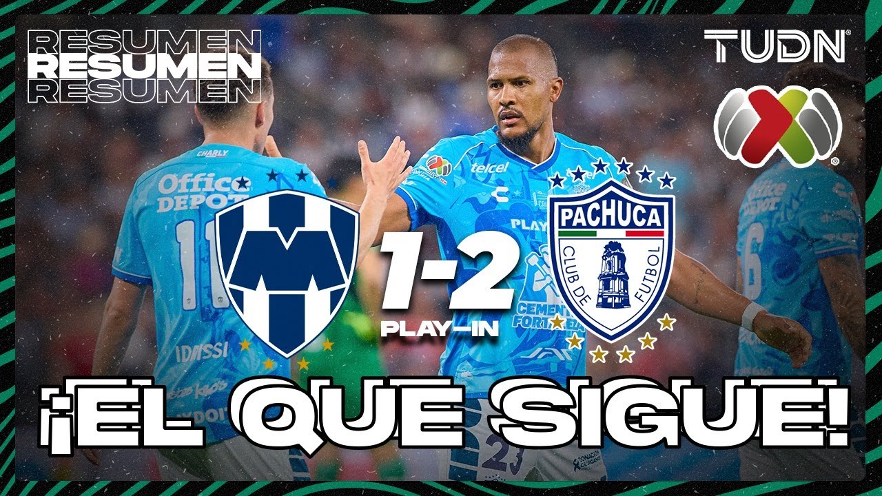 Resumen y goles | Monterrey 1-2 Pachuca | Liga MX - Play-In CL 2025 | TUDN