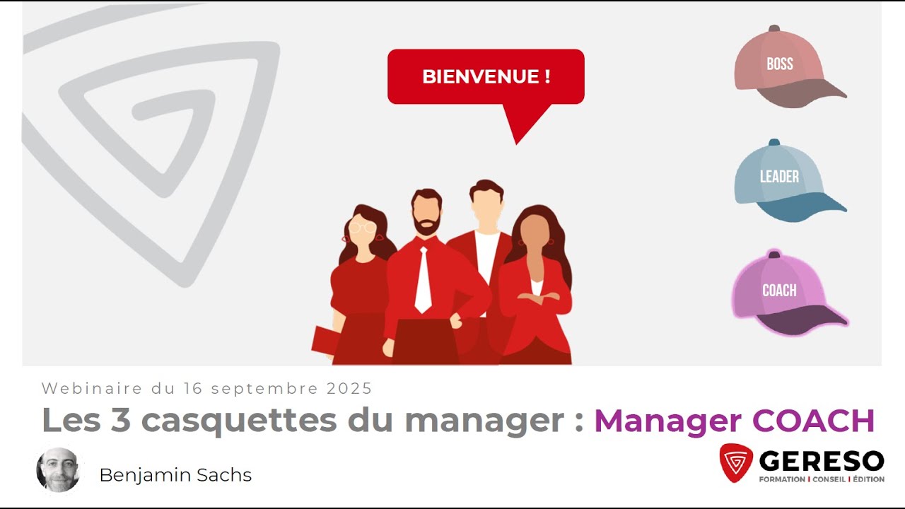 WEBINAIRE - Les 3 casquettes du manager : le rôle de Coach pour développer et accompagner