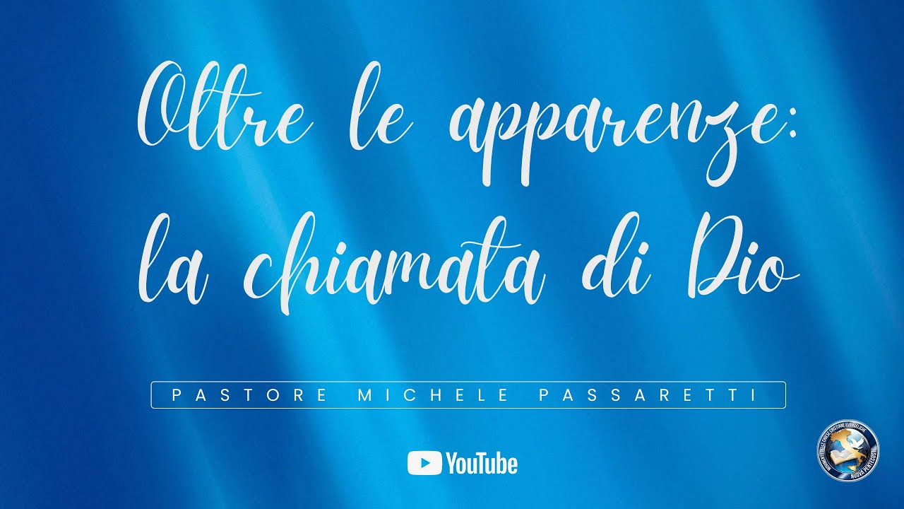 "Oltre le apparenze: la chiamata di Dio" 1 Samuele 16:1-4| Michele Passaretti | Nuova Pentecoste