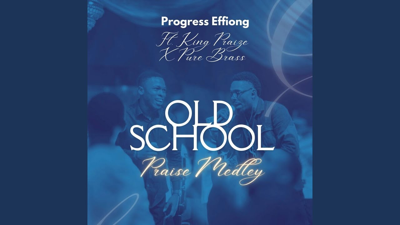 Old School Praise Medley