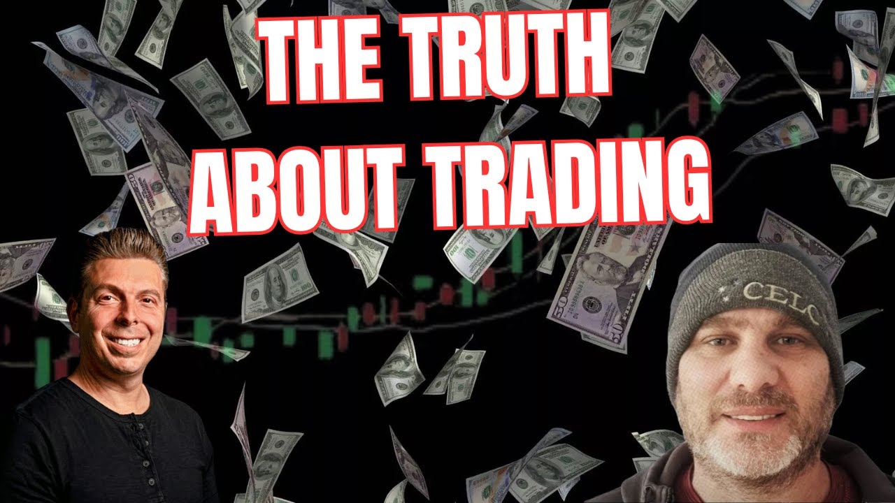 THE TRUTH ABOUT TRADING: WHAT YOU NEED TO KNOW