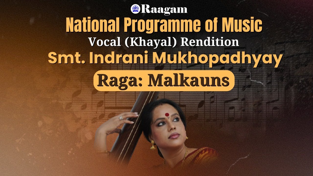 Raga Malkauns by Smt. Indrani Mukhopadhyay II Vocal (Khayal) II National Programme of Music
