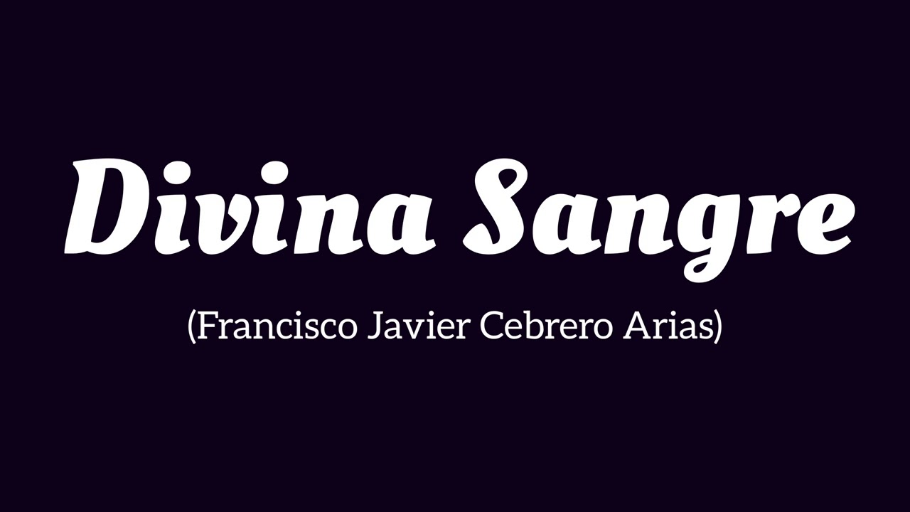 Divina Sangre (Francisco Javier Cebrero Arias)