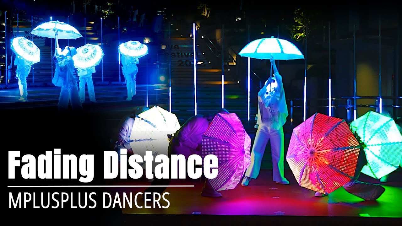 【LED UMBRELLA Performance】Fading Distance - MPLUSPLUS DANCERS