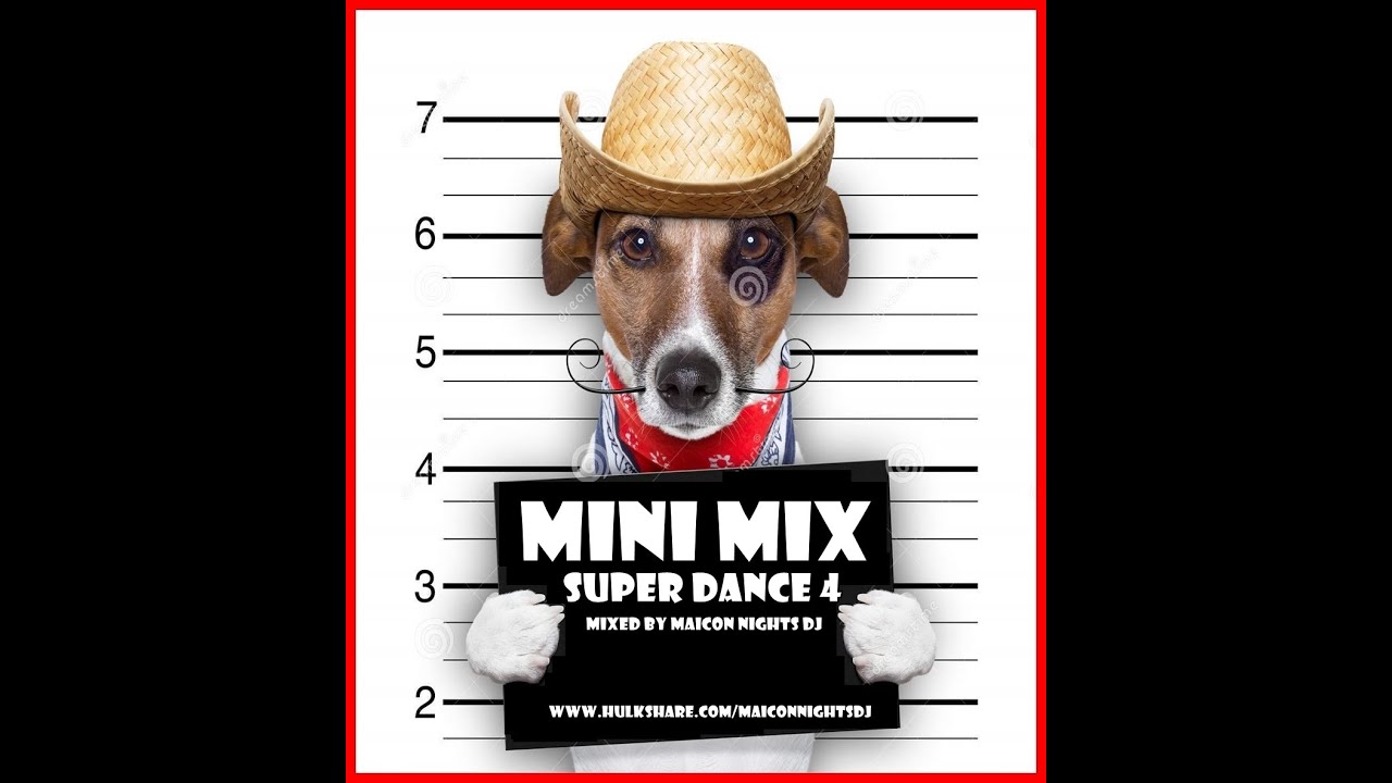 MINI MIX Super Dance Vol.4 (Hard Pumping Mix) [Mixado por MAICON NIGHTS DJ] #maiconnightsdj