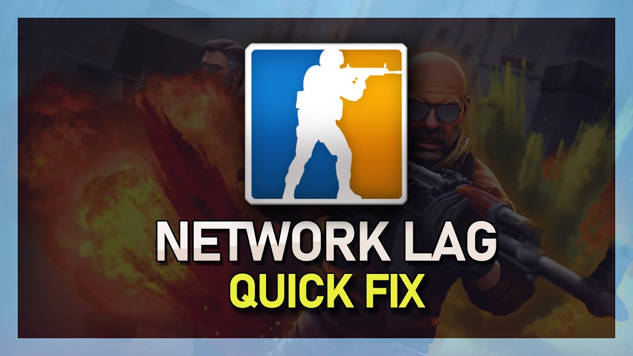CSGO - Fix High Ping & Network Lag