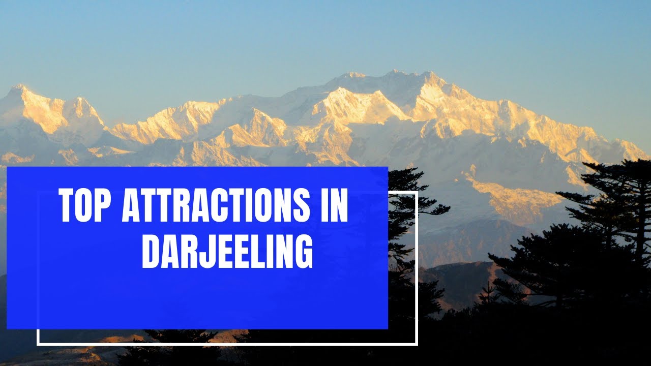 Top Attractions in Darjeeling | Travel Tourist Guide