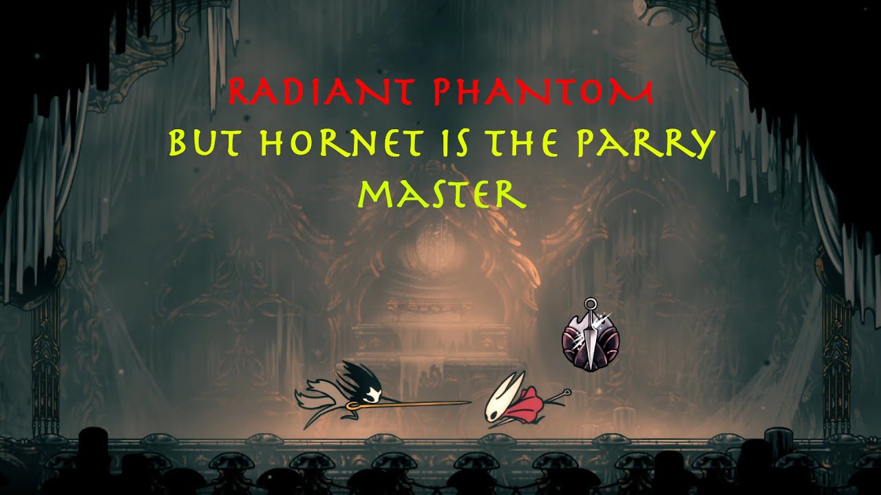 Radiant Phantom, but Hornet has parrymaster's glory