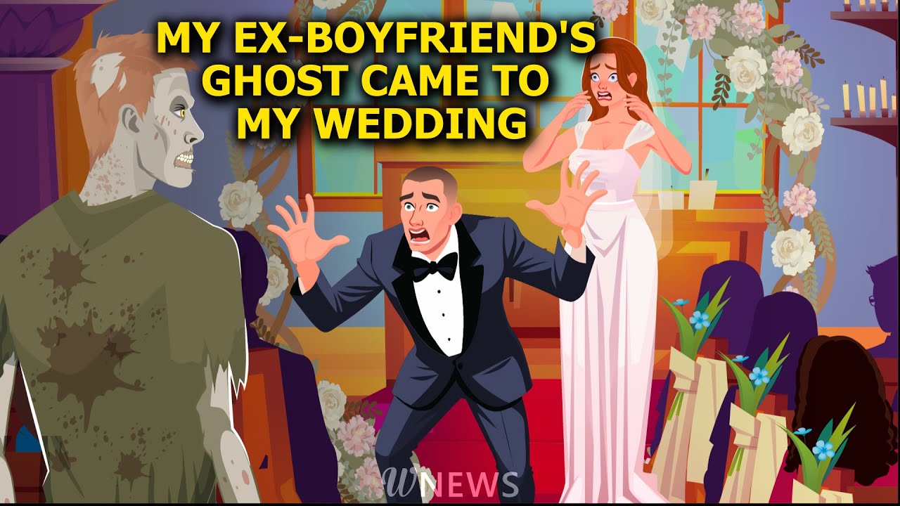 My ex-boyfriend's ghost came to my wedding