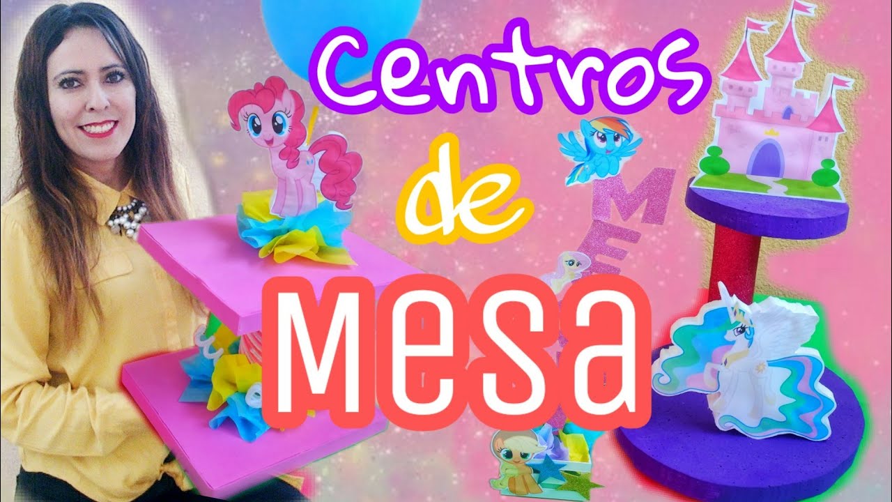 Centros de mesa My little pony con moldes GRATIS // COMBO My little pony