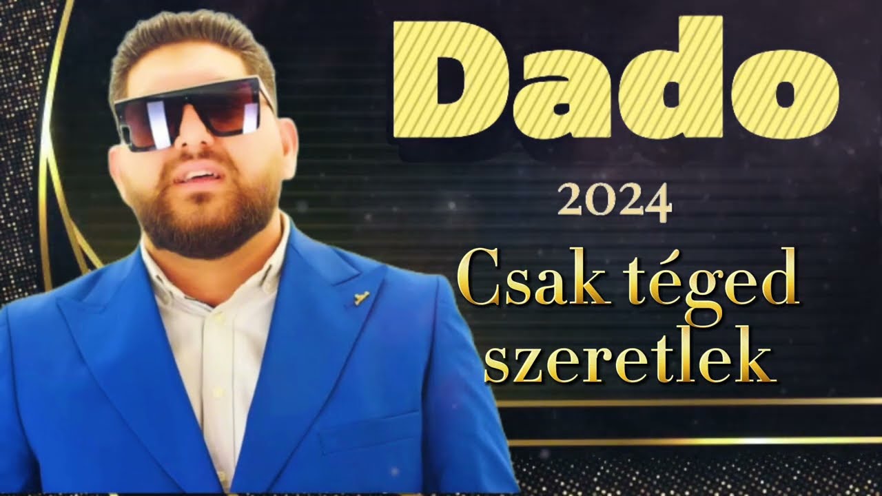 Dado 2024 - Ha nem vagy itt velem az nagyon fáj  | Dado Gipsy Music