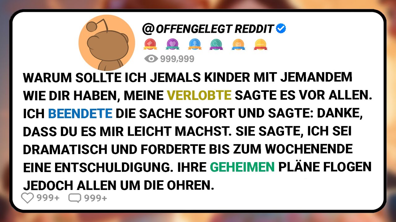 Warum Sollte Ich Jemals Kinder Mit Jemandem Wie Dir Haben, Meine Verlobte Sagte Es Vor Allen......