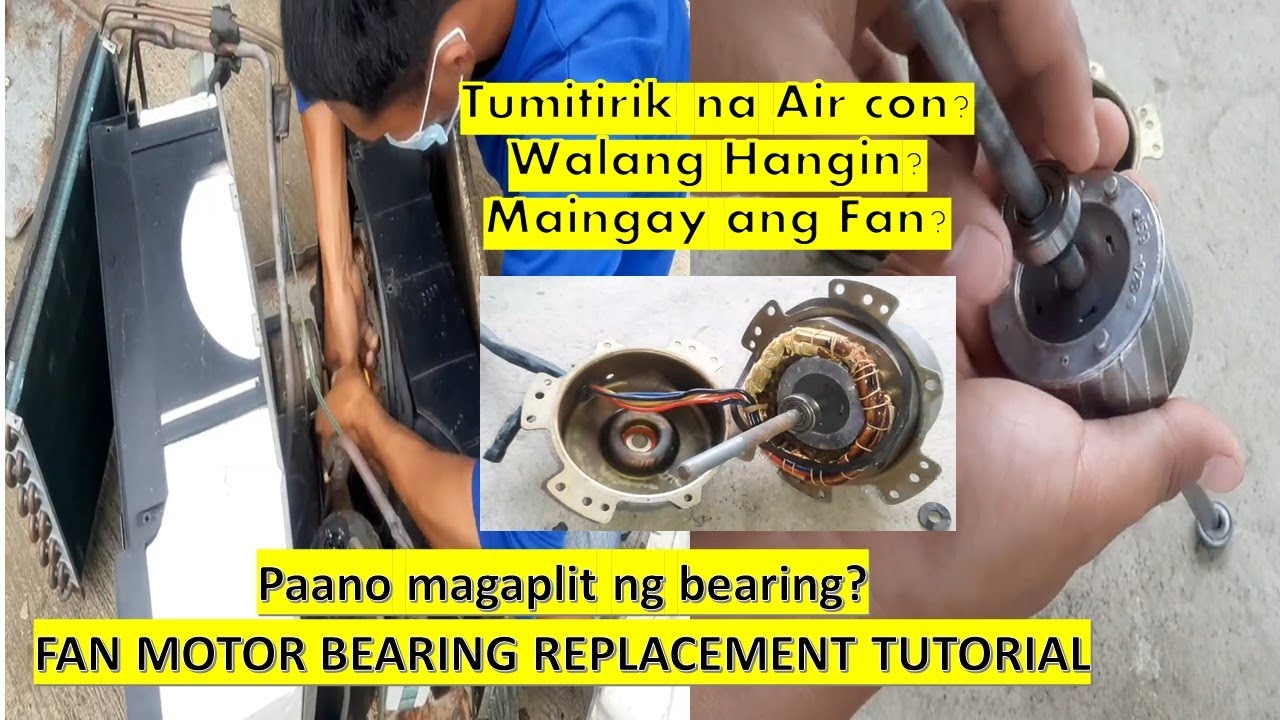 Paano magpalit ng fan motor bearing tutorial - window type LG