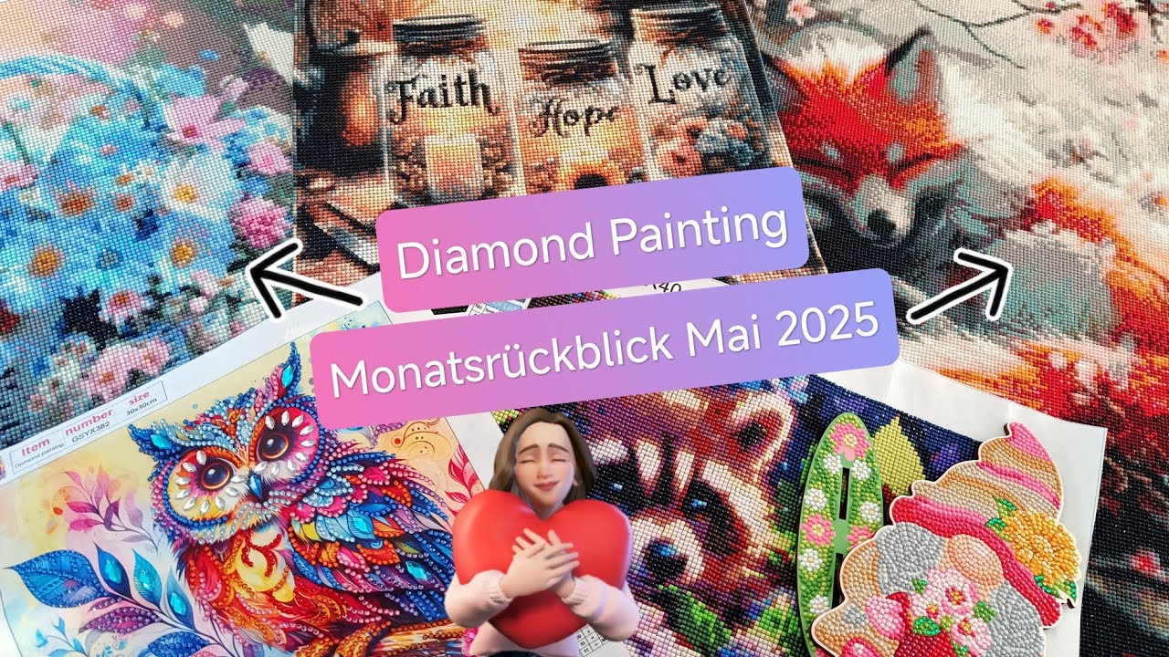 💎 Diamond Painting Monatsrückblick Mai 2025 | Fertige Diamond Painting Produkte