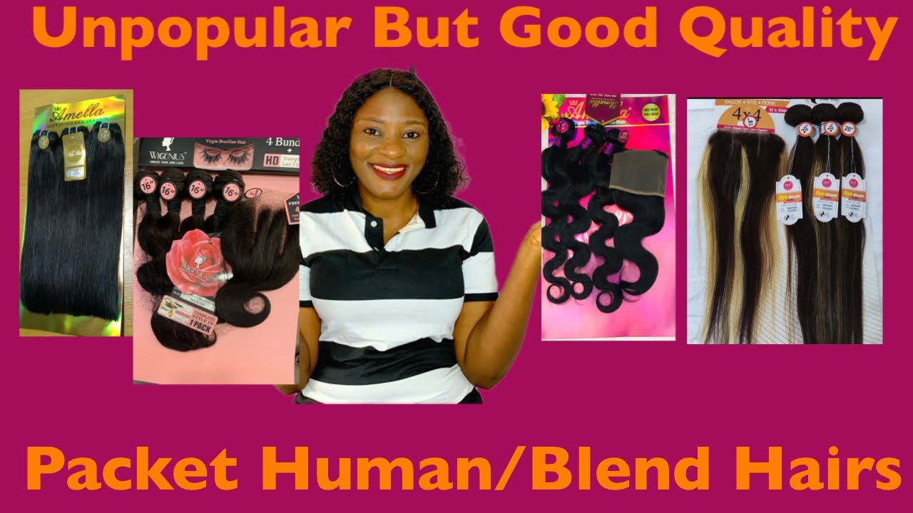 Top Affordable Unpopular Packet Human/Blend Hairs With Good Quality