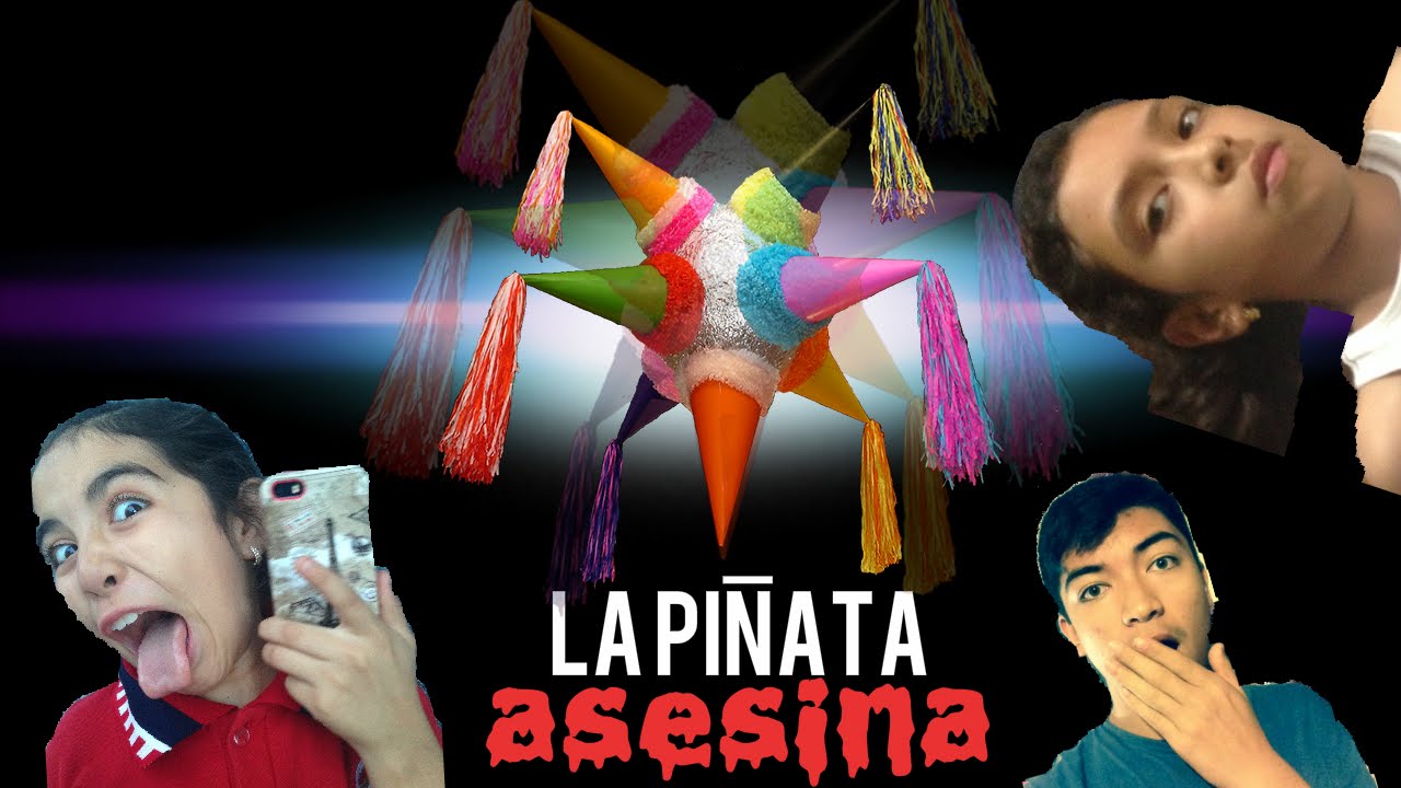 La Piñata asesina (parte 1)