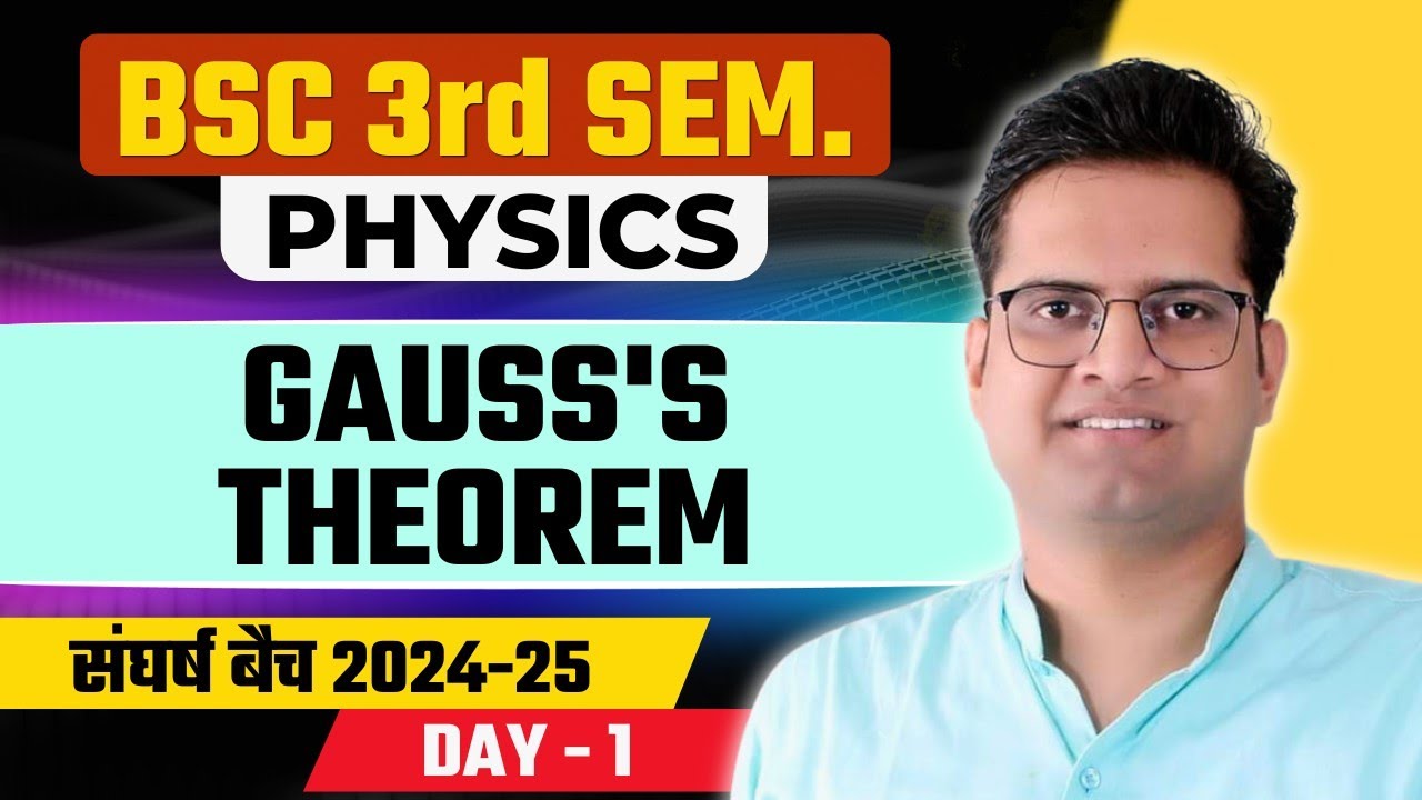 Gauss's Theorem!Day-1!B.Sc 3rd Semester Physics!Be DKDian