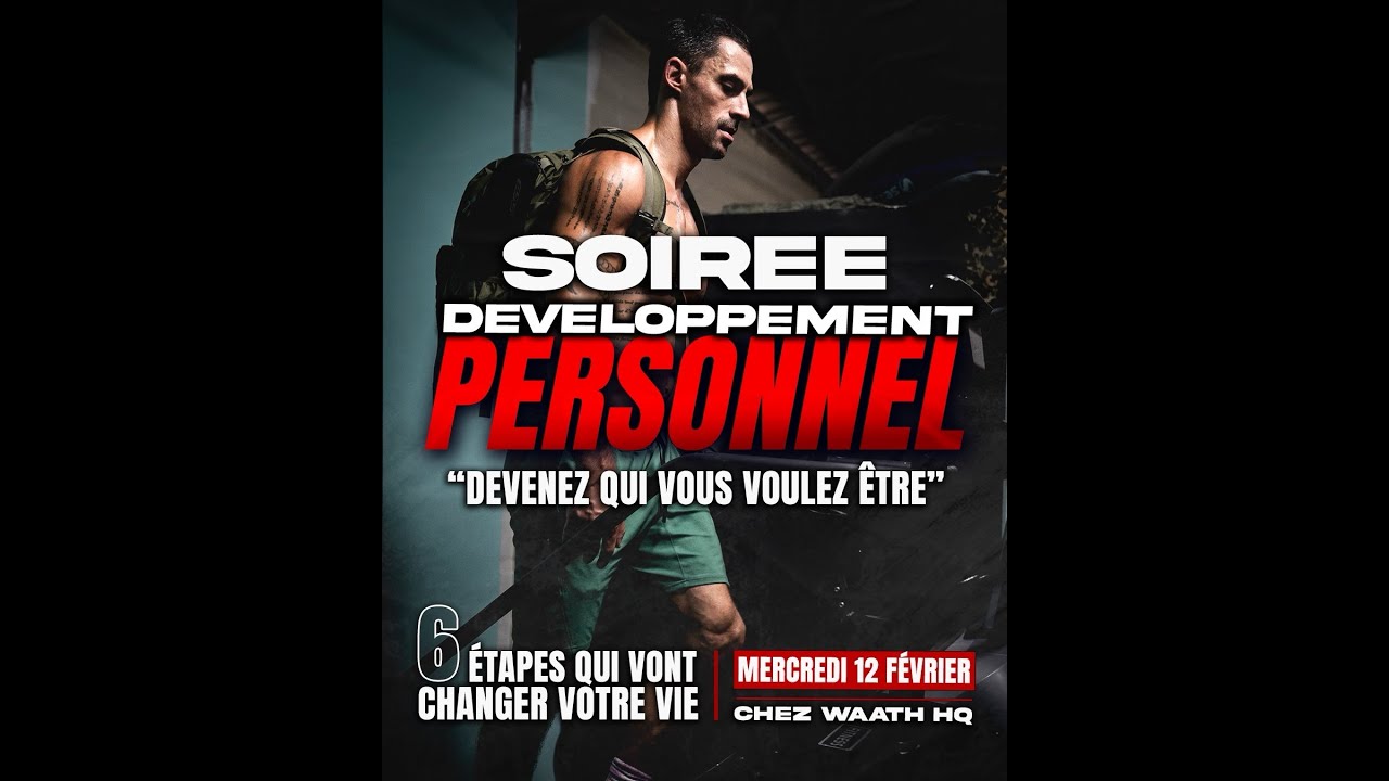 LIVE EN DIRECT DU WAATH HQ - Soirée Développement Personnel, 6 étapes clés pour votre réussite.