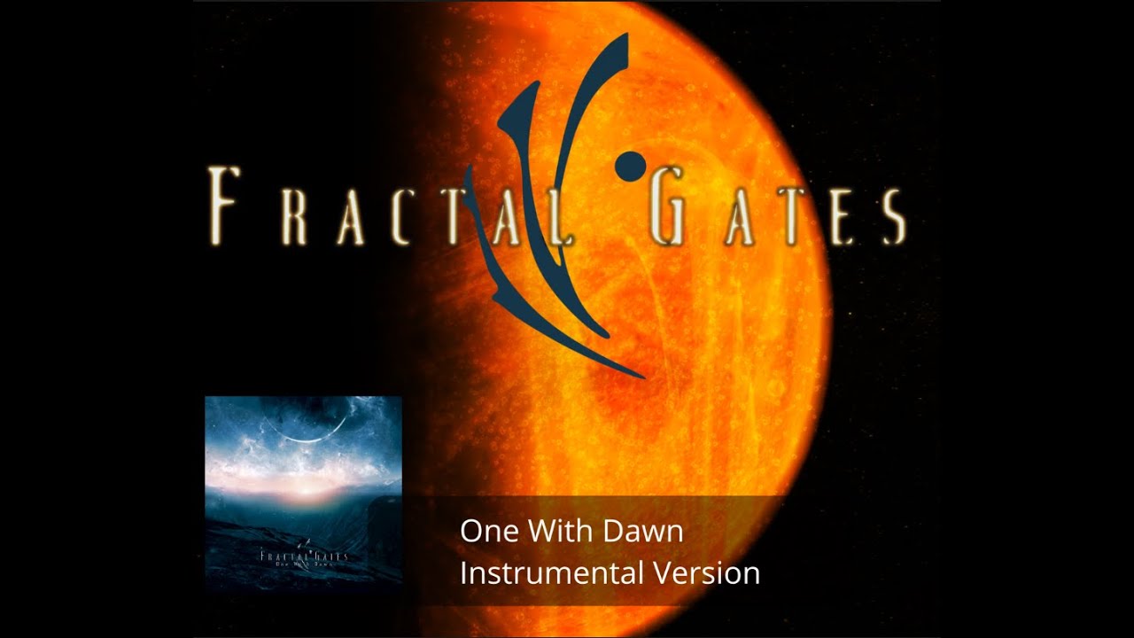 Fractal Gates - One With Dawn (Instrumental Version)