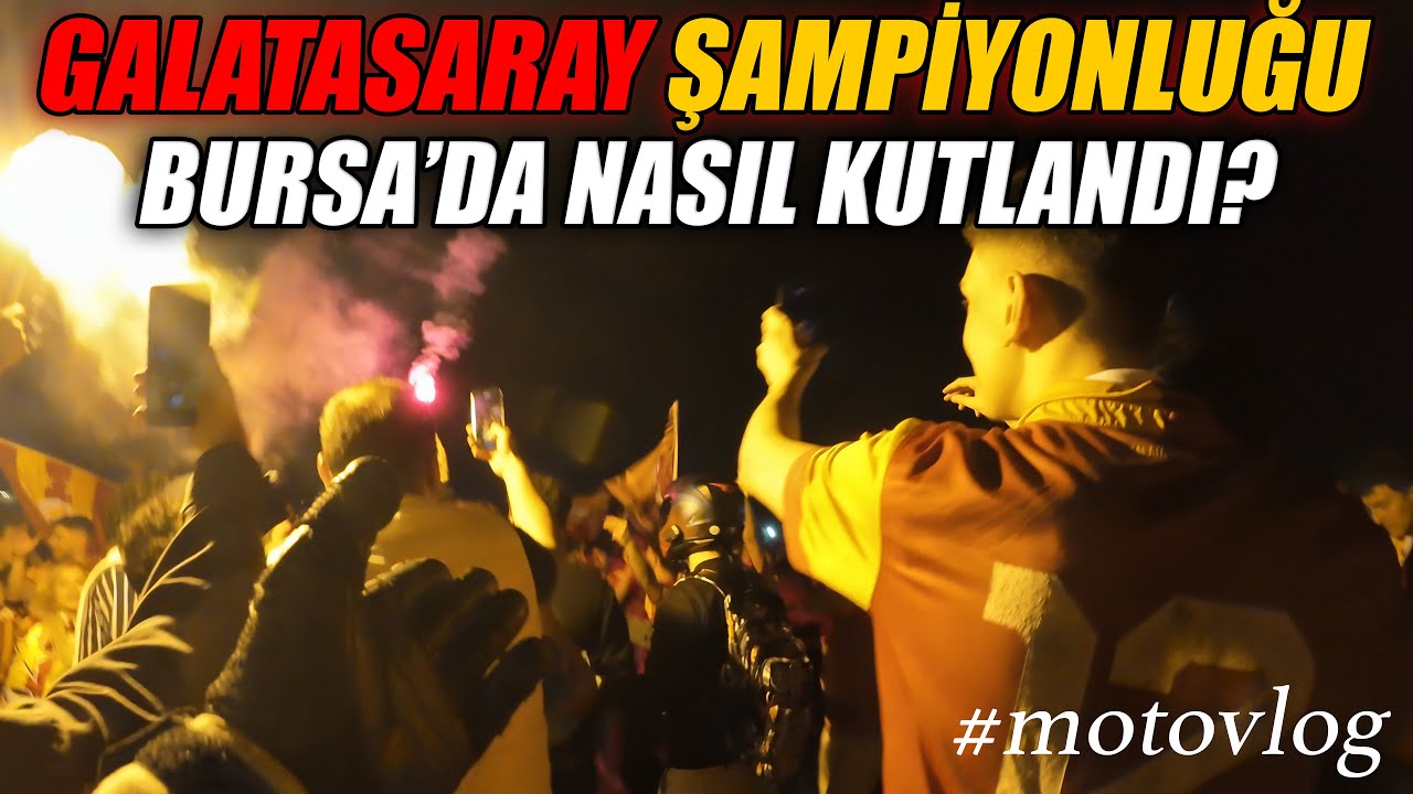 ŞAMPİYON GALATASARAY! Bursa kutlamalarında neler oldu? #motor #motovlog #motovlogger