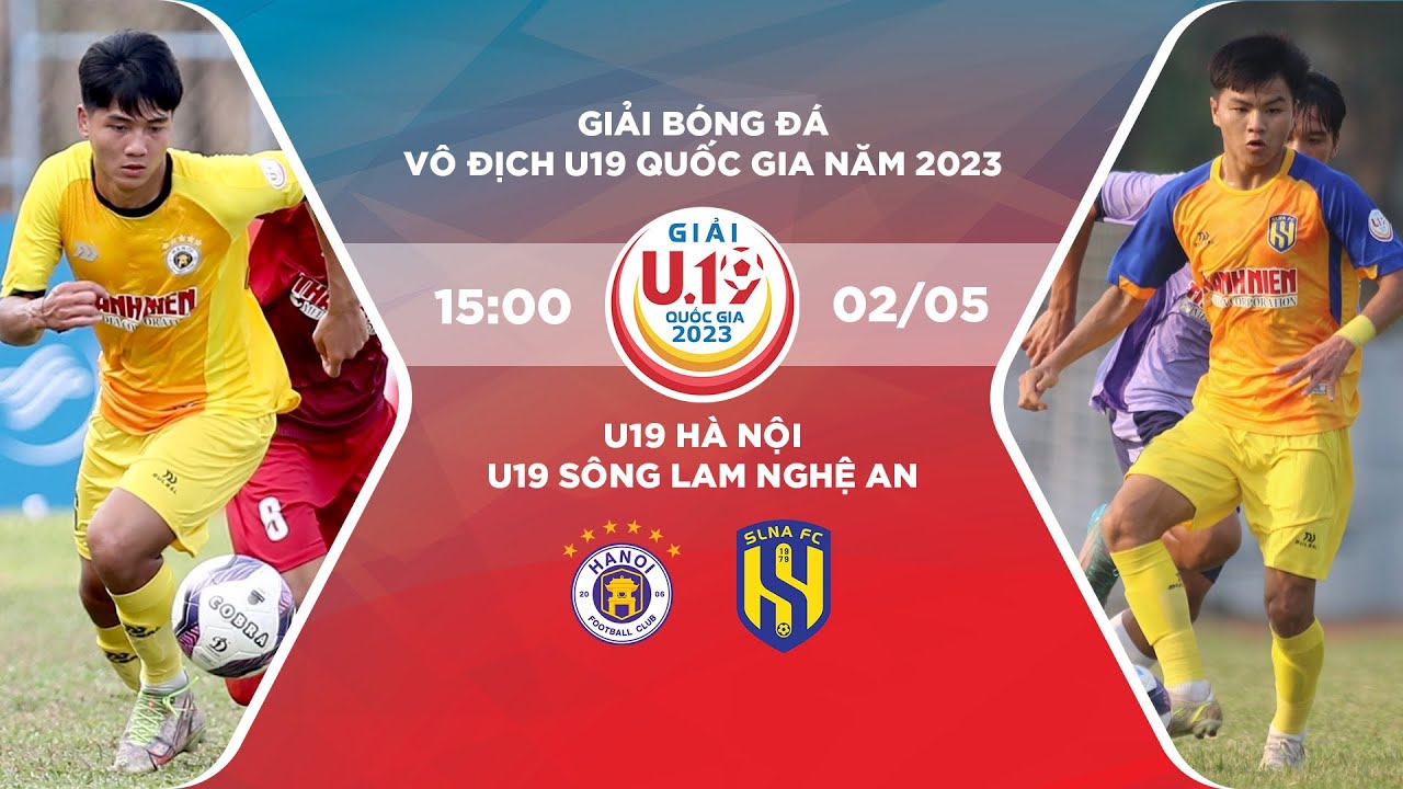 🔴TRỰC TIẾP: U.19 HÀ NỘI - U.19 SÔNG LAM NGHỆ AN | GIẢI BÓNG ĐÁ VÔ ĐỊCH U19 QUỐC GIA 2023