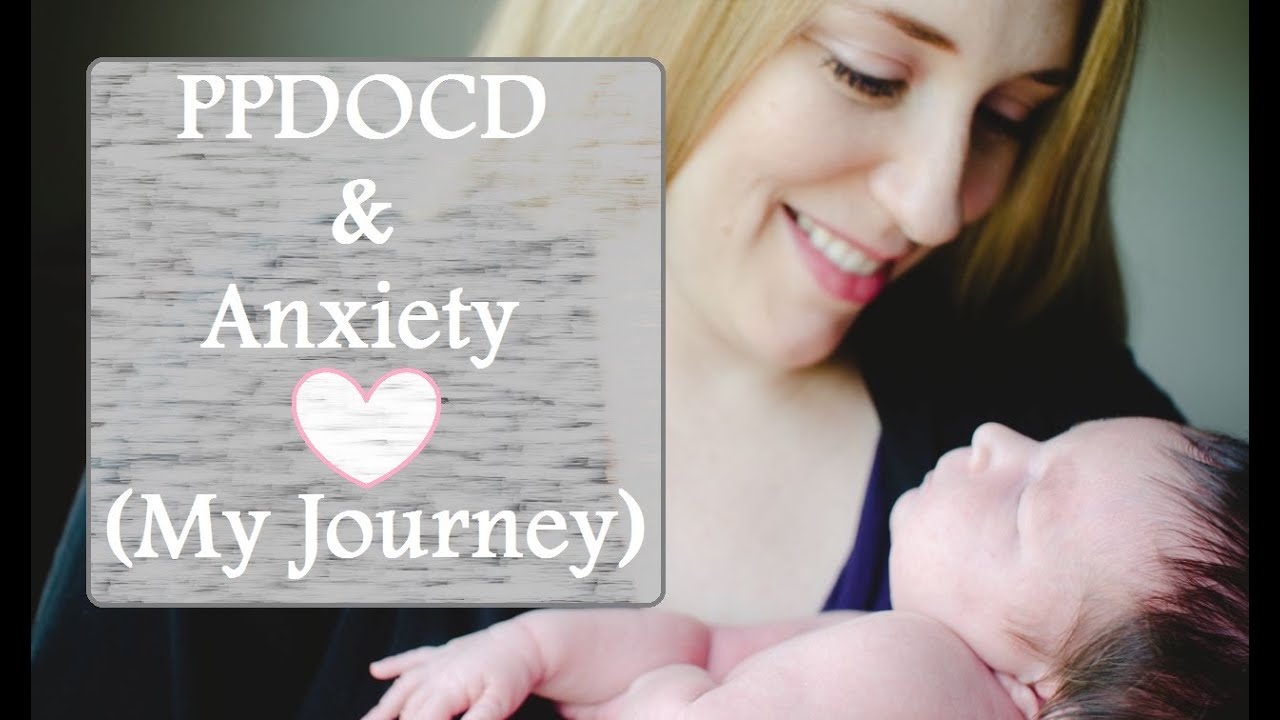 PPOCD & Anxiety - My Journey