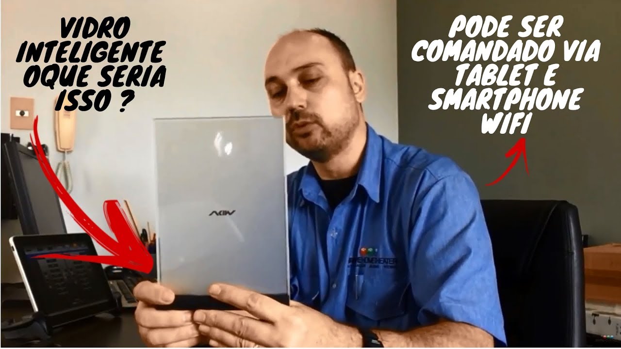 vidro inteligente ou polarizado comandado pelo Tablet ou Smartphone
