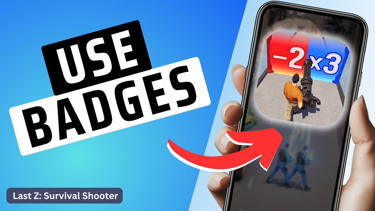 How To Use Badges in Last Z Survival Shooter- Full Guide