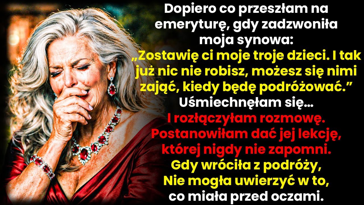 Synowa kazała mi pilnować dzieci, bo „nic nie robię”… Nie przewidziała mojej reakcji