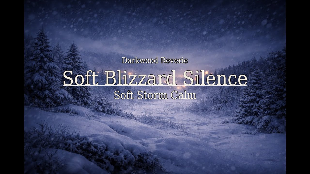 Soft Blizzard Silence • Winter Storm Sleep Ambience | Darkwood Reverie