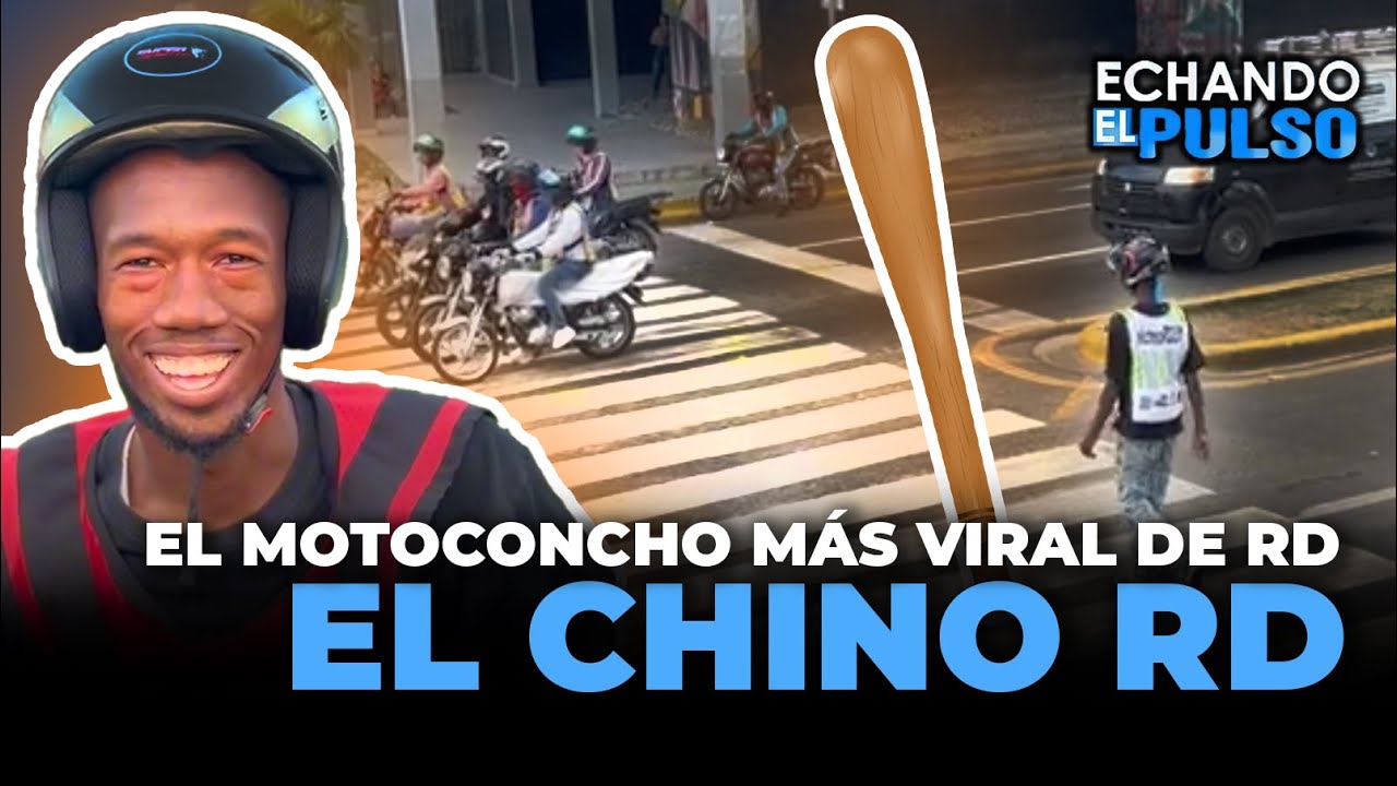 El Motoconcho más viral de RD, El Chino | Echando el Pulso
