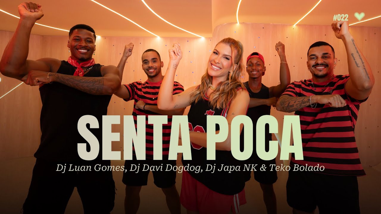 Senta Poca - Dj Luan Gomes, Dj Davi Dogdog, Dj Japa NK & Teko Bolado | Coreografia - Lore Improta