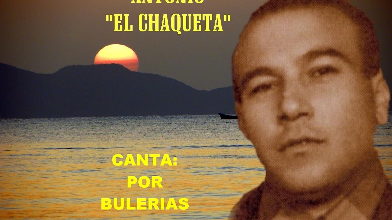 ANTONIO EL CHAQUETA -  CANTA POR BULERIAS -  RAFAEL HIDALGO ROMERO