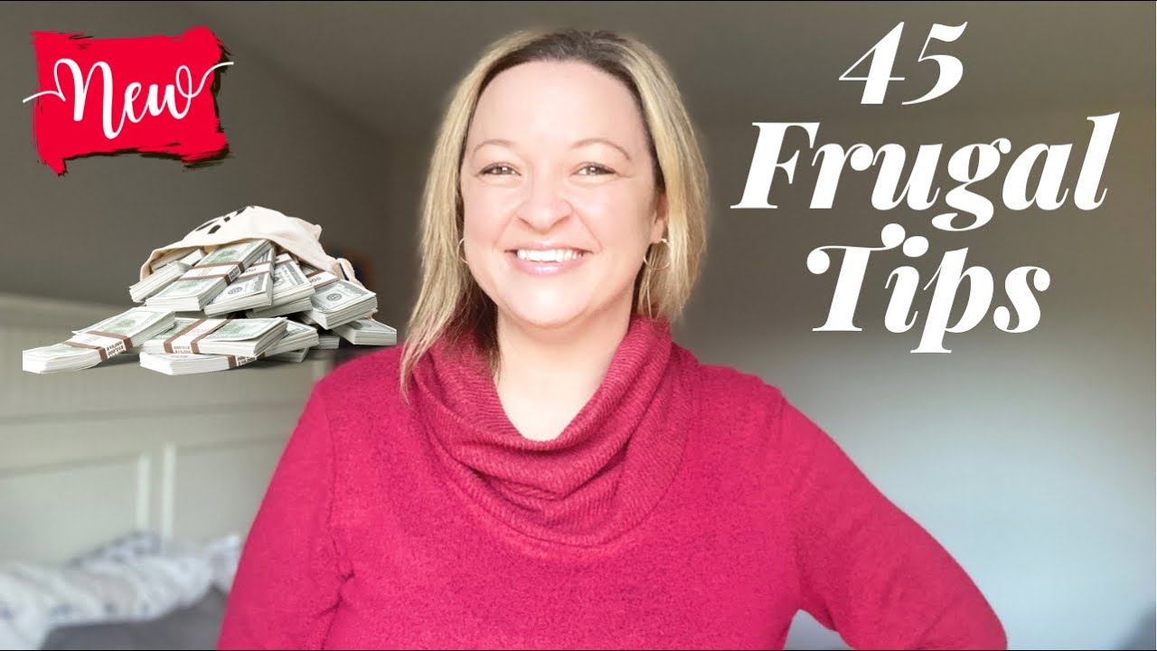 45 Frugal Living Tips to Try/Saving Money with Frugal Living