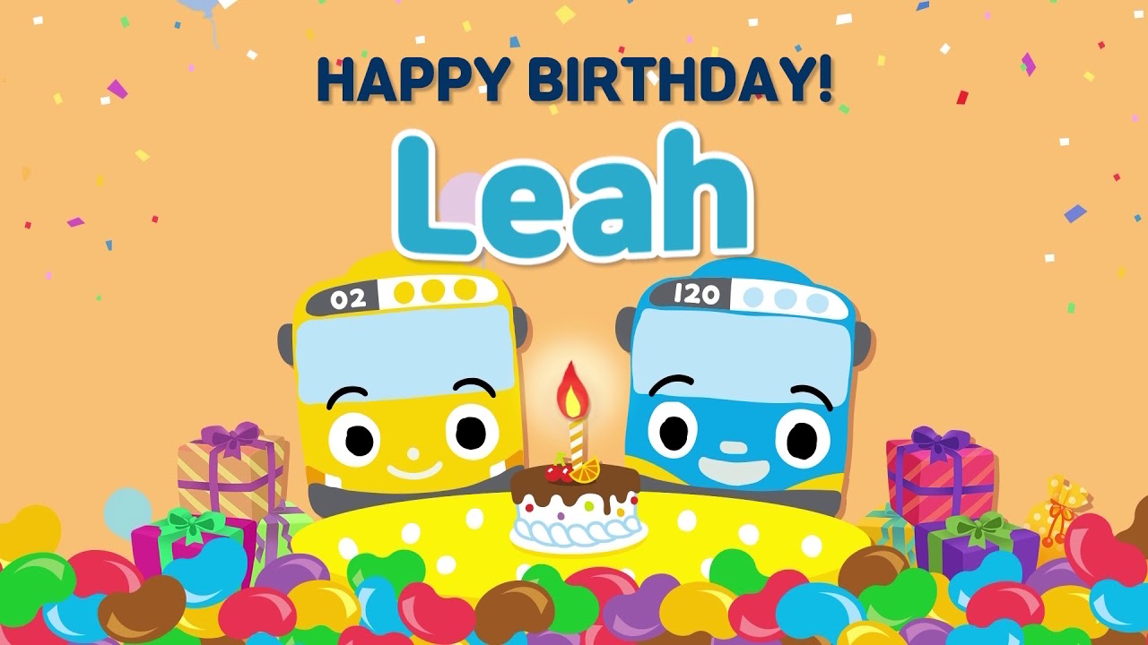 Happy Birthday l Happy Birthday Leah! l Happy Birthday Name Song l Tayo Happy Birthday